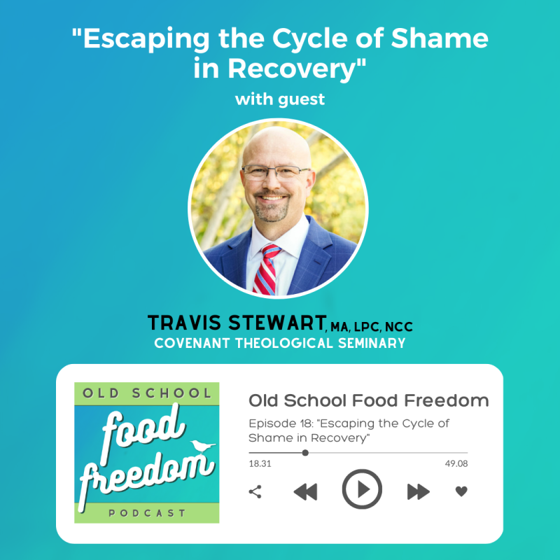 Escaping the Cycle of Shame in Recovery with Travis Stewart, MA, LPC